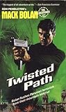 Twisted Path (Mack Bolan The Executioner, #121)