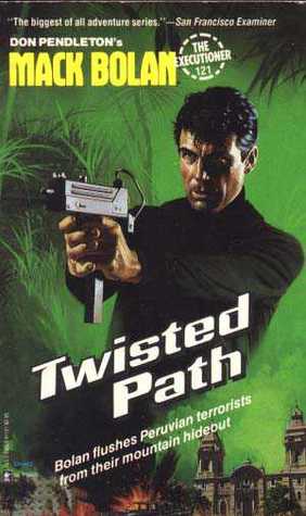 Twisted Path (Mack Bolan The Executioner, #121)