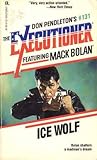 Ice Wolf (Mack Bolan The Executioner, #131)