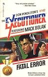 Fatal Error (Mack Bolan The Executioner, #142) Fatal Error (Mack Bolan The Executioner, #142)