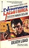 Death Load (Mack Bolan The Executioner, #150)