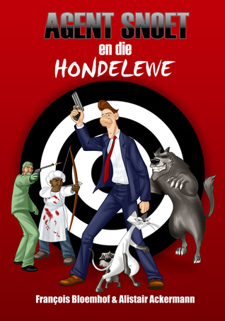 Agent Snoet en die hondelewe (Paperback)