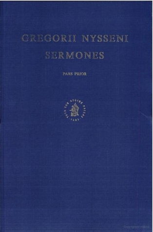Gregorii Nysseni Sermones: Pars I (Gregorius Nyssenus Opera, Vol 9) (Gregorius Nyssenus Opera, Vol 9)