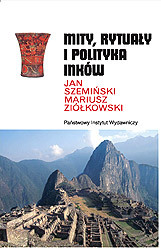 Mity, rytuały i polityka Inków (hardcover)