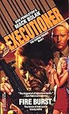 Fire Burst (Mack Bolan The Executioner, #186)