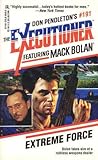 Extreme Force (Mack Bolan The Executioner, #191)
