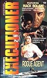 Rogue Agent (Mack Bolan the Executioner, #199) Rogue Agent (Mack Bolan the Executioner, #199)