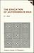The Education of Autonomous Man by R.T. Allen