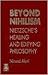 Beyond Nihilism: Nietzsche as Edifying Philosopher