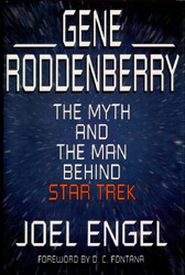 Gene Roddenberry: The Myth and the Man Behind "Star Trek" (Paperback)