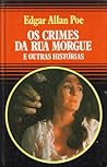 Os Crimes da Rua Morgue e outras histórias by Edgar Allan Poe