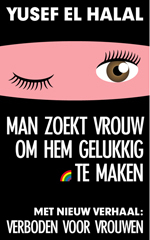 Man zoekt vrouw om hem gelukkig te maken (met nieuw verhaal: verboden voor vrouwen)