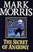 The Secret of Anatomy by Mark Morris