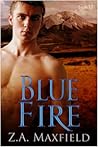 Blue Fire by Z.A. Maxfield