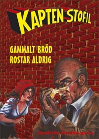 Kapten Stofil: Gammalt bröd rostar aldrig (Hardcover)