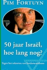 50 jaar Israel, hoe lang nog?: tegen het tolereren van fundamentalisme (Paperback)