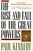 The Rise & Fall of the Great Powers