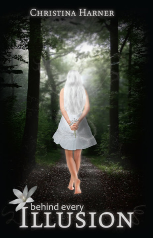Behind Every Illusion (The GreenEarth Series, #1)