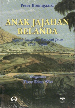 Anak Jajahan Belanda: Sejarah Sosial dan Ekonomi Jawa 1795-1886 (Paperback)