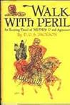 Walk With Peril Walk With Peril