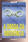 A Droga da Obediência by Pedro Bandeira