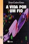 A Vida Por um Fio