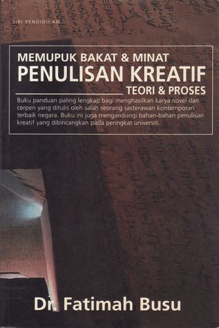 Memupuk Bakat & Minat Penulisan Kreatif: Teori dan Praktis