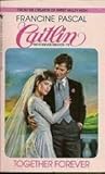 Together Forever (Caitlin: Forever Trilogy #3) Together Forever (Caitlin: Forever Trilogy #3)