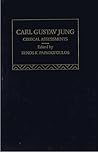 Carl Gustav Jung: Critical Assessments (Critical Assessments of Leading Psychologists)