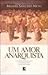 Um Amor Anarquista