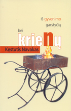 Iš gyvenimo garstyčių bei krienų (Paperback)