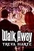 Walk Away (Alpha #1)