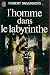 L'Homme dans le labyrinthe