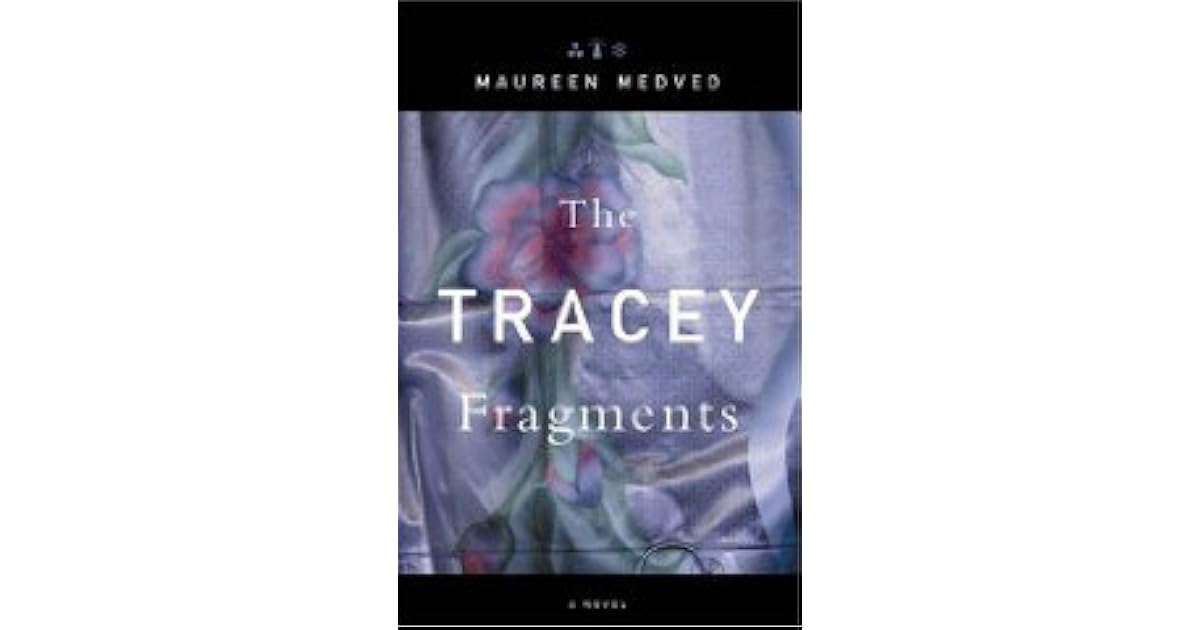 The Tracey Fragments by Maureen Medved