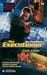 Exit Code (Mack Bolan The Executioner, #320) Exit Code (Mack Bolan The Executioner, #320)