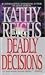 Deadly Décisions by Kathy Reichs
