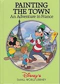 Painting the Town: An Adventure in France
