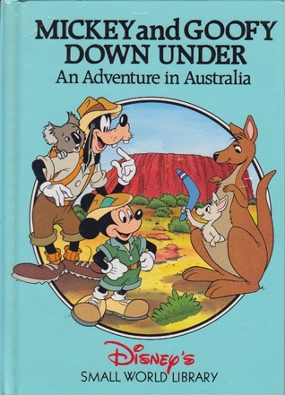 Mickey And Goofy Down Under: An Adventure in Australia (Hardcover)