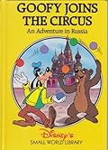 Goofy Joins the Circus: An Adventure in Russia