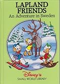 Lapland Friends: An Adventure In Sweden