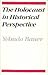 The Holocaust In Historical Perspective (Samuel and Althea Stroum Lectures in Jewish Studies)
