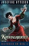 Krystalhjertet by Josefine Ottesen
