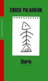 Diario by Chuck Palahniuk Diario by Chuck Palahniuk