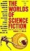 The Worlds of Science Fiction