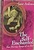 The Self-Enchanted by Jane Kesner Ardmore