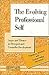 The Evolving Professional Self: Stages and Themes in Therapist and Counselor Development (Wiley Series in Psychotherapy and Counselling)