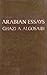 Arabian Essays by Ghazi A. Algosaibi
