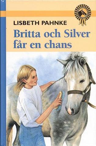 Britta och Silver får en chans (Britta och Silver #4)