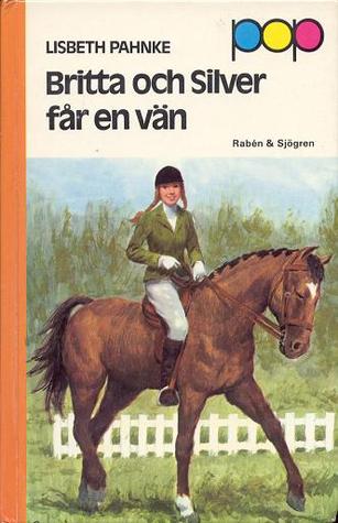 Britta och Silver får en vän (Britta och Silver #14)