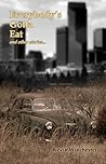 Everybody's Gotta Eat (And Other Stories) Everybody's Gotta Eat (And Other Stories)